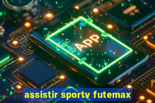 assistir sportv futemax