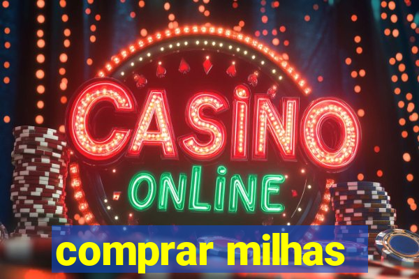 comprar milhas