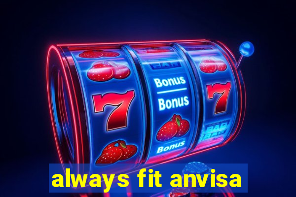 always fit anvisa