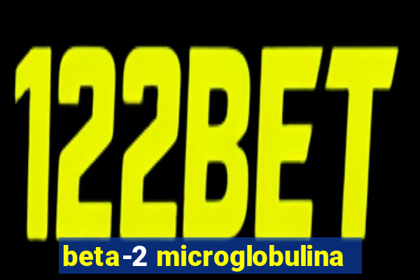 beta-2 microglobulina