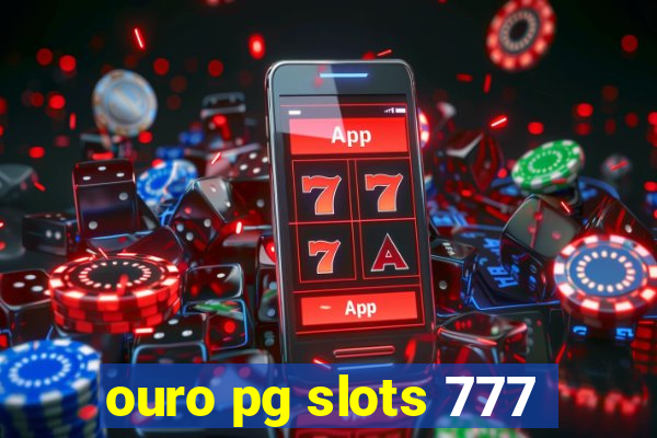 ouro pg slots 777