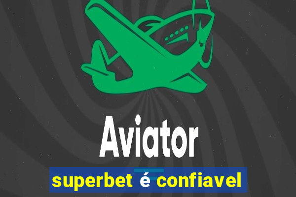 superbet é confiavel