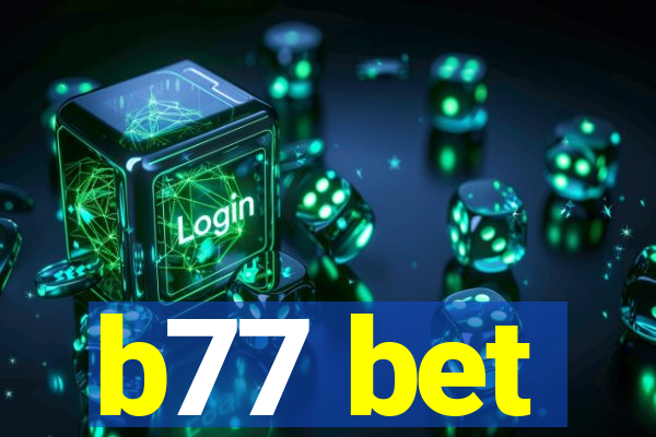 b77 bet