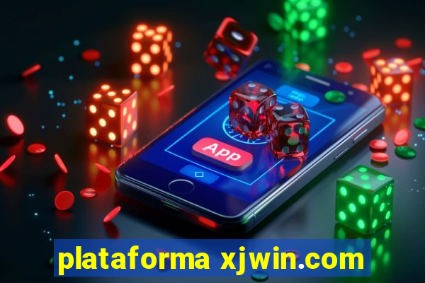 plataforma xjwin.com