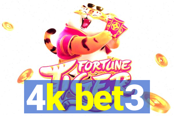 4k bet3