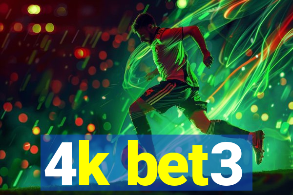 4k bet3