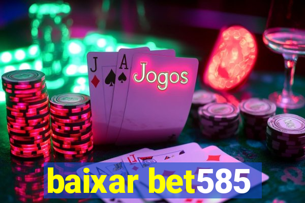 baixar bet585