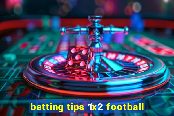 betting tips 1x2 football