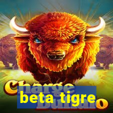 beta tigre