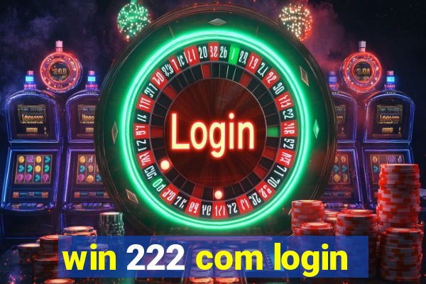 win 222 com login