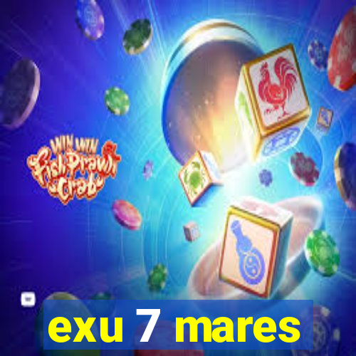 exu 7 mares