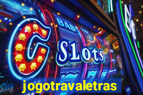 jogotravaletras