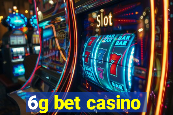 6g bet casino