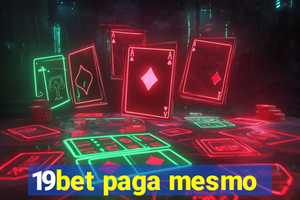 19bet paga mesmo