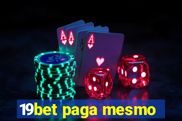 19bet paga mesmo