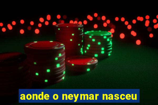 aonde o neymar nasceu