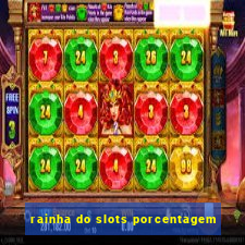 rainha do slots porcentagem