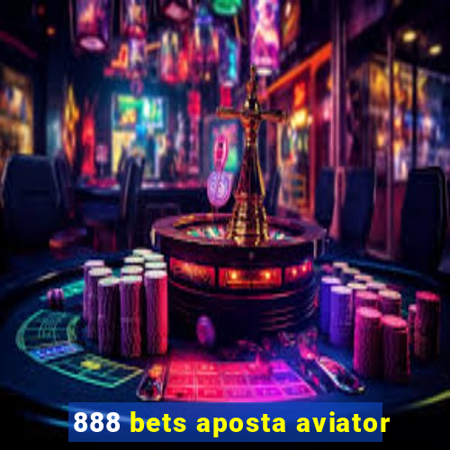 888 bets aposta aviator