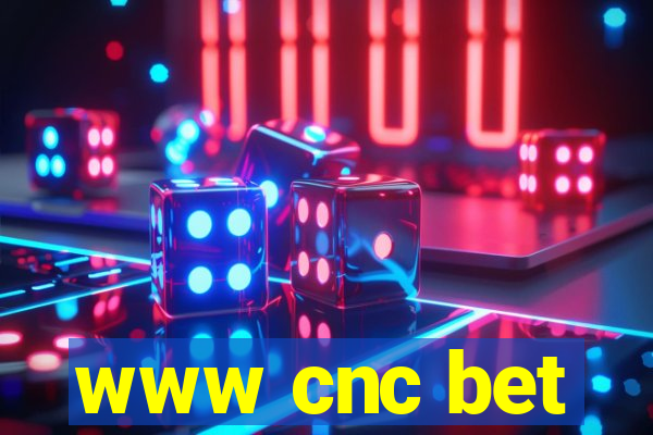 www cnc bet