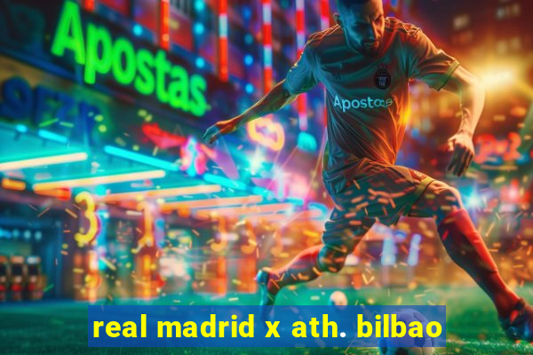 real madrid x ath. bilbao