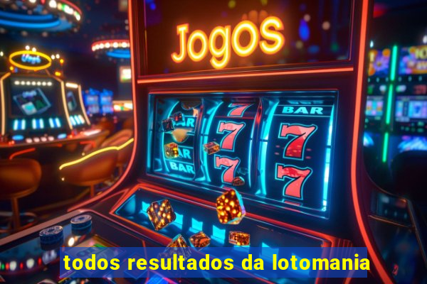 todos resultados da lotomania