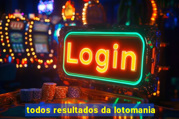 todos resultados da lotomania