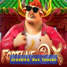 cruzeiro das loucas filme completo dublado topflix