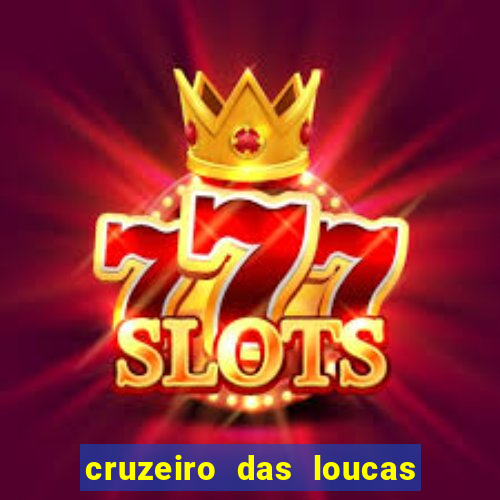 cruzeiro das loucas filme completo dublado topflix