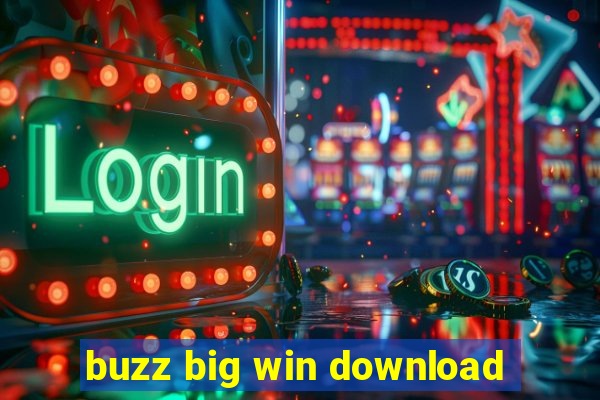 buzz big win download