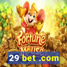 29 bet .com