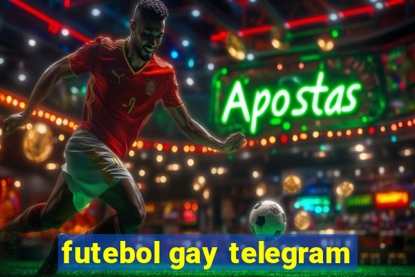 futebol gay telegram