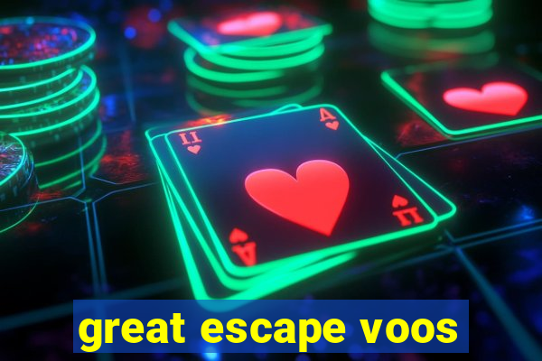 great escape voos