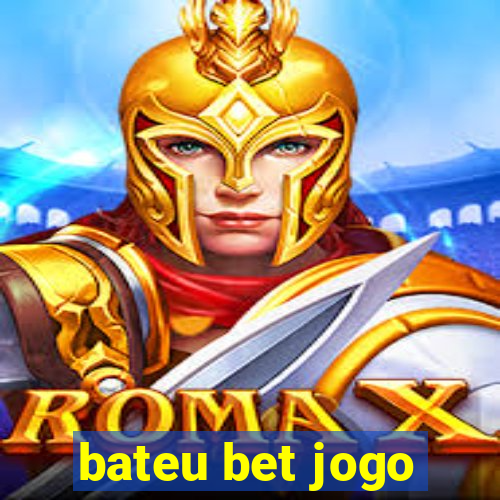 bateu bet jogo