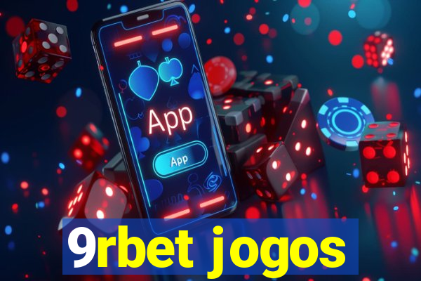 9rbet jogos