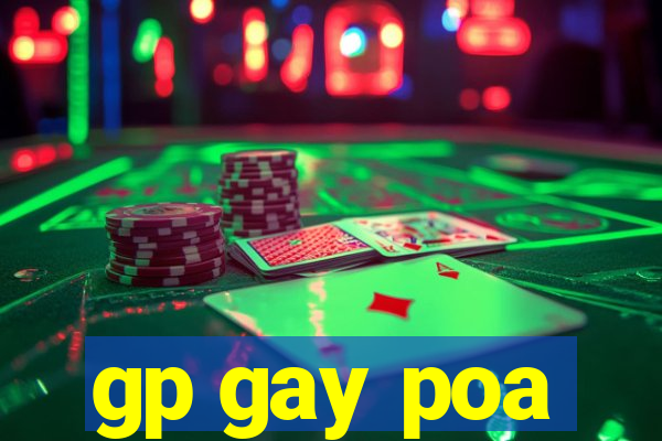 gp gay poa