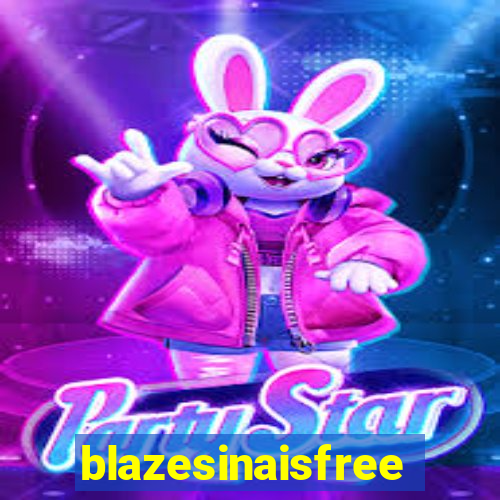 blazesinaisfree