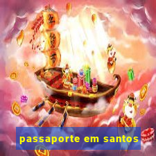 passaporte em santos