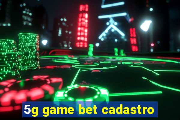 5g game bet cadastro