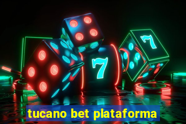 tucano bet plataforma