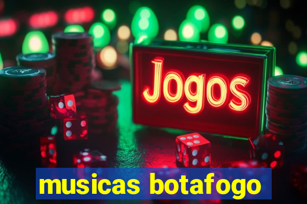 musicas botafogo