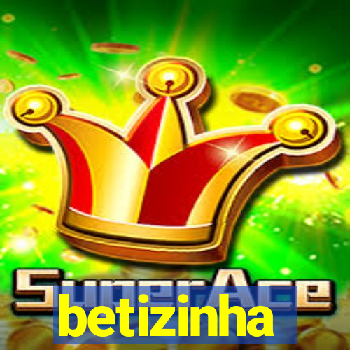 betizinha