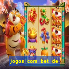 jogos com bet de 5 centavos