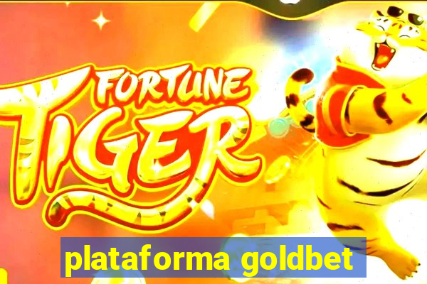 plataforma goldbet