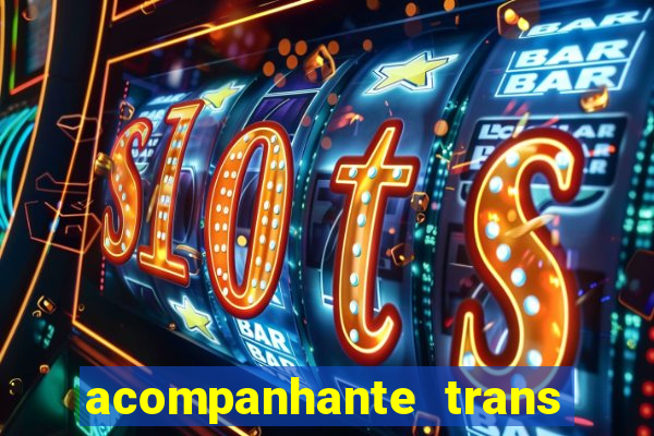 acompanhante trans em santos