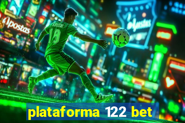 plataforma 122 bet