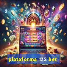 plataforma 122 bet