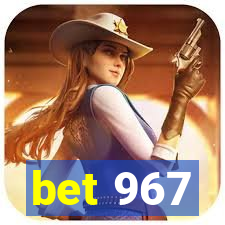 bet 967