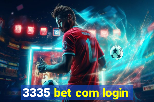 3335 bet com login