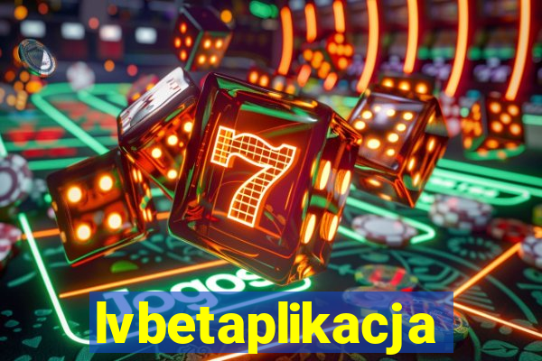 lvbetaplikacja