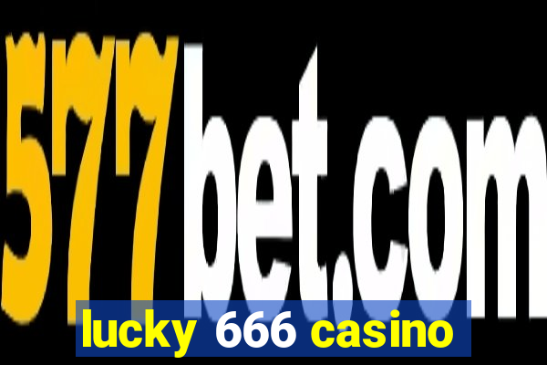 lucky 666 casino